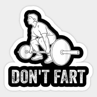 Workout Don't Fart Fitness Gym Workout Weights Lifting Squat Sticker